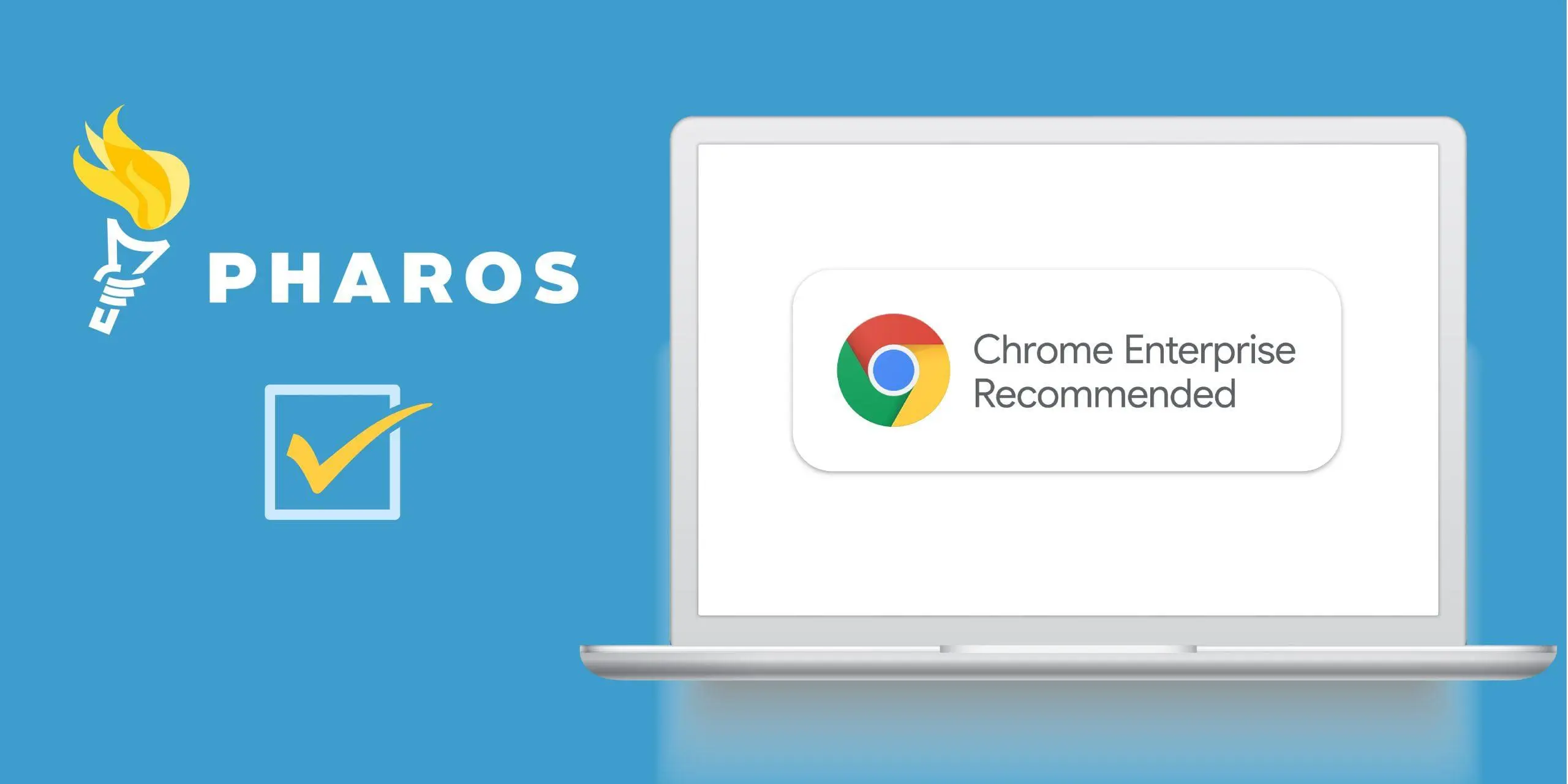 Pharos Chrome Enterprise Recommended